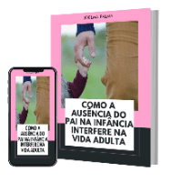 Imagem do produto Como a ausência do pai na infância interfere na vida adulta