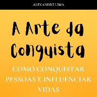 Imagem do curso A Arte da Conquista: Como Conquistar Pessoas e Influenciar Vidas