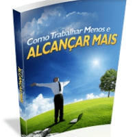 Imagem do produto Como Trabalhar Menos e Alcançar Mais