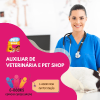 Imagem do produto AUXILIAR DE VETERINÁRIA E PET SHOP - E-book com Certificado