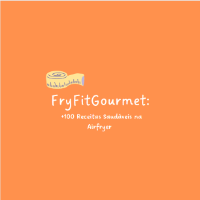 Imagem do produto E-book Delícias FryFitGourmet:  +100 Receitas Saudáveis na Airfryer