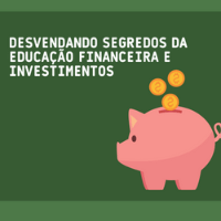 Imagem do produto Desvendando Segredos da Educação Financeira e Investimentos