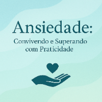Imagem do produto Ansiedade: Convivendo e Superando com Praticidade