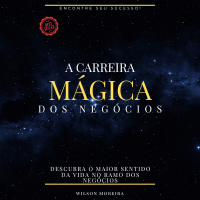 Imagem do produto A Carreira MAGICA dos Negócios