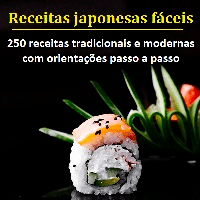 Imagem do curso Receitas japonesas fáceis: 250 receitas tradicionais e modernas com orientações passo a passo