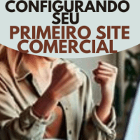 Imagem do produto CURSO DE COMO CONFIGURANDO SEU PRIMEIRO SITE COMERCIAL