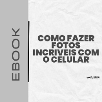 Imagem do produto Ebook - COMO FAZER FOTOS INCRIVEIS COM O CELULAR