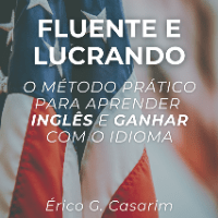 Imagem do produto Fluente e Lucrando: O Método Prático para Aprender Inglês e Ganhar com o Idioma