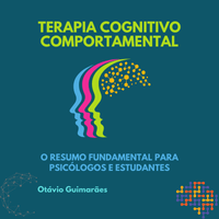 Imagem do produto Terapia Cognitivo Comportamental: O resumo fundamental para psicólogos e estudantes