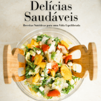 Imagem do produto Delícias Saudáveis: Receitas Nutritivas para uma Vida Equilibrada.