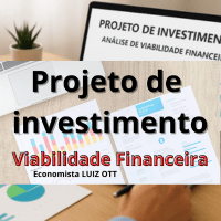 Imagem do produto PROJETO DE INVESTIMENTO & VIABILIDADE FINANCEIRA
