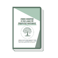 Imagem do produto E-BOOK: COMO MONTAR A SUA LOJA DE PRODUTOS NATURAIS