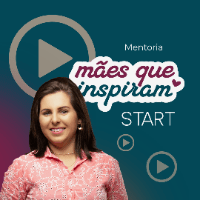 Imagem do curso Mentoria Mães que inspiram START