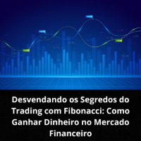 Imagem do produto Desvendando os Segredos do Trading com Fibonacci: Como Ganhar Dinheiro no Mercado Financeiro