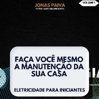 Imagem do produto FAÇA VOCÊ MESMO A MANUTENÇÃO ELÉTRICA DA SUA CASA - MÓDULO 01