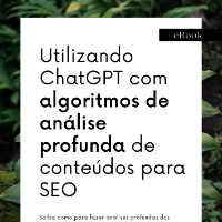 Imagem do produto Utilizando ChatGPT com algoritmos de análise profunda de conteúdos para SEO