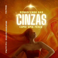 Imagem do produto Livro Digital RENASCENDO DAS CINZAS COMO UMA FÊNIIX