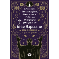 Imagem do produto Orações, Amarrações, Simpatias, Feitiços, Rituais e Magias de São Cipriano para Conseguir o que Quiser