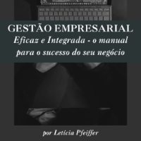 Imagem do produto Gestão Empresaria Eficaz e Integrada - o manual para o sucesso do seu negócio