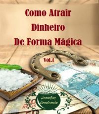 Imagem do produto Como Atrair Dinheiro De Forma Mágica