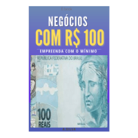 Imagem do produto Negócios com R$ 100 - Como empreender do zero