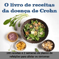 Imagem do produto O Livro de Receitas da Doença de Crohn 100 Receitas e 2 Semanas de planos de refeições para aliviar os sintomas