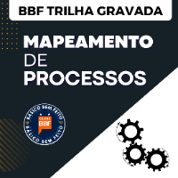 Imagem do produto TRILHA - BBF PROCESSOS - CURSO GRAVADO DE GESTÃO DE PROCESSOS - MÉTODO BBF