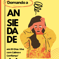 Imagem do produto Domando a Ansiedade em 30 Dias: Viva com Calma e Confiança
