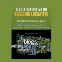 Imagem do produto O Guia Definitivo do Blogging Lucrativo - Transforme Ideias em Lucro