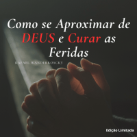 Imagem do produto Como se Aproximar de DEUS e Curar as Feridas