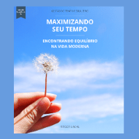 Imagem do produto Maximizando seu tempo - Encontrando equilíbrio na vida moderna