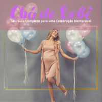 Imagem do produto CHÁ DE BEBÊ - SEU GUIA DEFINITIVO