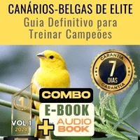 Imagem do produto COMBO: E-book e Audiobook Canários Belgas de Elite - Guia Definitivo para Treinar Campeões