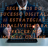 Imagem do produto Segredos do Sucesso Digital: 11 Estratégias Infalíveis para Crescer no Mundo Online