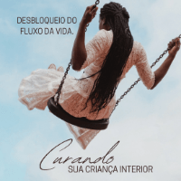 Imagem do produto DESBLOQUEIO DO FLUXO DA VIDA: A CURA DA CRIANÇA INTERIOR.