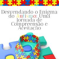 Imagem do produto Desvendando o Enigma do Autismo: Uma Jornada de Compreensão e Aceitação