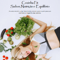 Imagem do produto Cozinha Fit - Sabor, Nutrição e Equilíbrio