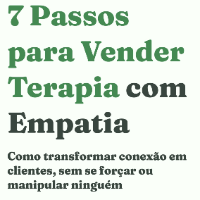 Imagem do produto 7 Passos para Vender Terapia com Empatia Como transformar conexão em clientes, sem se forçar, manipular ou se anular