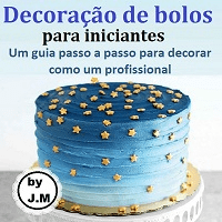 Imagem do produto Decoração de bolos para iniciantes: um guia passo a passo para decorar como profissional
