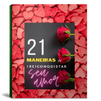 Imagem do produto 21 MANEIRAS DE (RE)CONQUISTAR SEU AMOR