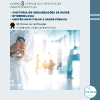 Imagem do produto COMBO 3 CURSOS - AUDITORIA EM ORGANIZAÇÕES DE SAÚDE; EPIDEMIOLOGIA; GESTÃO HOSPITALAR E SAÚDE PÚBLICA