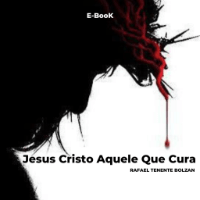 Imagem do produto Jesus Cristo Aquele que Cura - E-Book