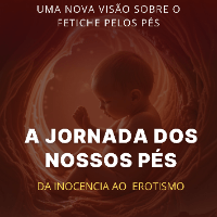 Imagem do produto OS PÉS - DA INOCÊNCIA AO EROTISMO
