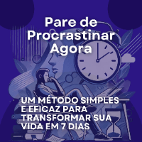 Imagem do produto Pare De Procrastinar Agora: Um Método Simples e Eficaz Para  Transformar Sua Vida em 7 Dias