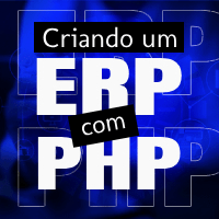 Criando ERP com PHP