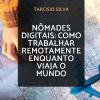 Imagem do produto Como Trabalhar Remotamente Enquanto Viaja o Mundo ? Seja um  Nômades Digitais: