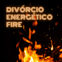 Imagem do produto DIVÓRCIO ENERGÉTICO FIRE