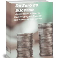 Imagem do produto Do Zero ao sucesso: Aproveitando o Poder do Marketing Digital Orgânico para Alavancar suas Vendas