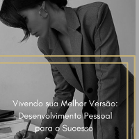 Imagem do produto Vivendo sua melhor versão - Desenvolvimento pessoal para o sucesso