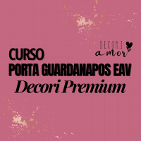 Imagem do produto Curso Porta-Guardanapos EAV I Decori Premium